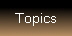 Topics